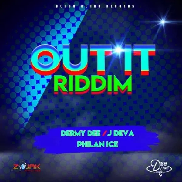 out it riddim - deano deann records