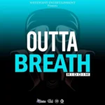 Outta Breath Riddim – Westpoint Entertainment