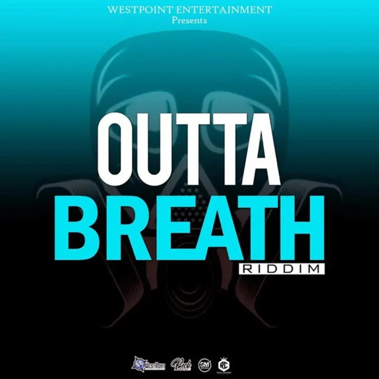 Outta Breath Riddim - Westpoint Entertainment