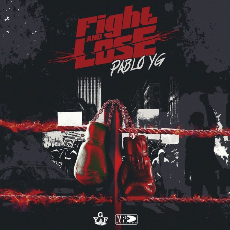 Pablo YG – Fight And Lose Pablo Yg - Fight And Lose
