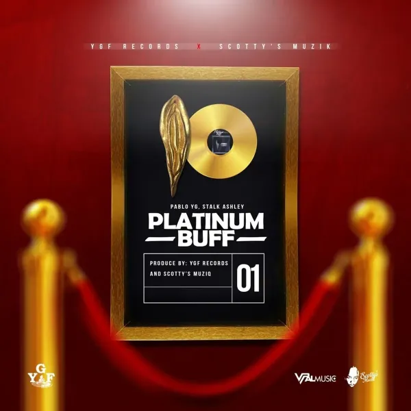 Pablo Yg Ft. Stalk Ashley - Platinum Buff