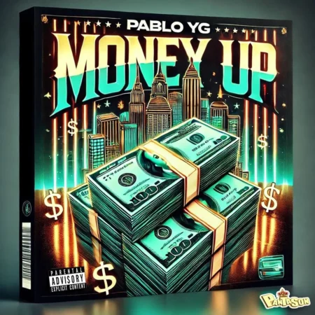Pablo Yg - Money Up