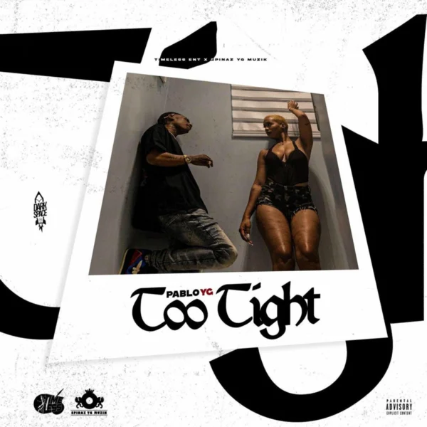 Pablo Yg - Too Tight