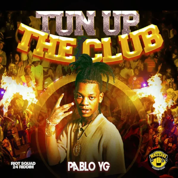 Pablo Yg - Tun Up The Club