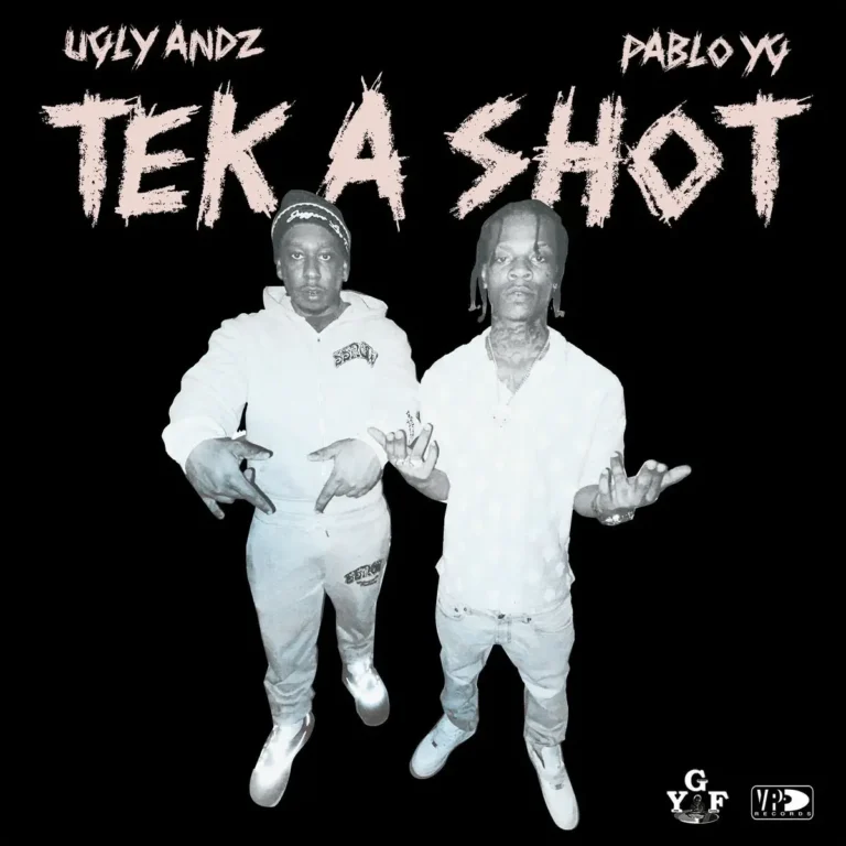 Pablo YG & Ugly Andz – Tek A Shot Pablo Yg & Ugly Andz - Tek A Shot