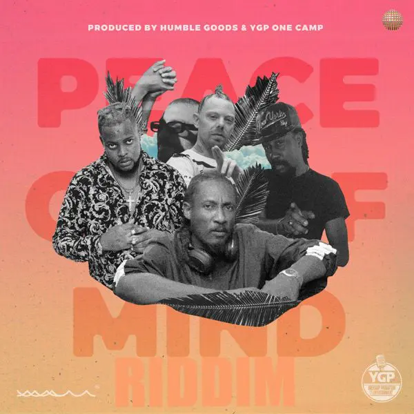 Peace Of Mind Riddim - Humble Goods & Ygp One Camp