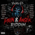 Pain & Anger Riddim – Young G`s Records