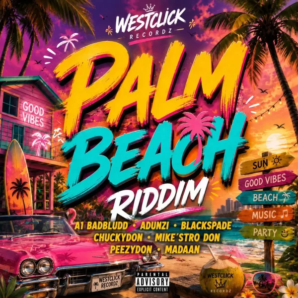 Palm Beach Riddim - Westclick Recordz Palm Beach Riddim - Westclick Recordz