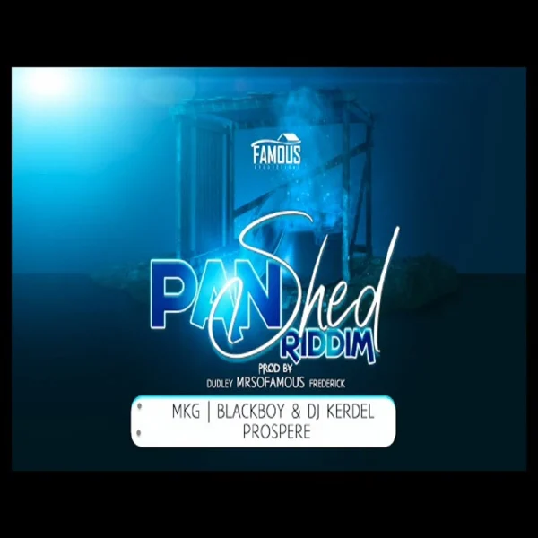 Pan Shed Riddim - Famous Production