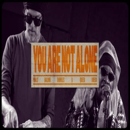 Paolo Baldini Dubfiles & Queen Omega - You Are Not Alone