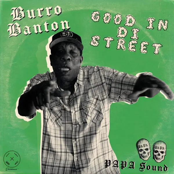 papa sound & burro banton - good in di street