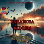 Paranoia Riddim – Saint Dawn Productions