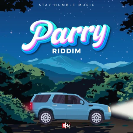 Parry Riddim - Stay Humble Music