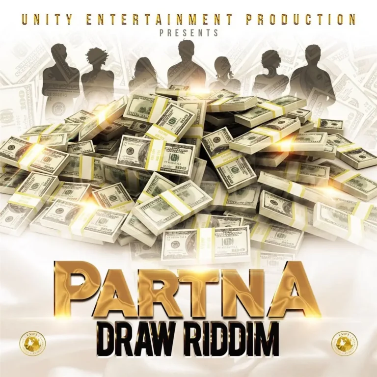 Partna Draw Riddim - Unity Entertainment Production