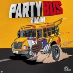 Party Bus Riddim – DJ Frass Records