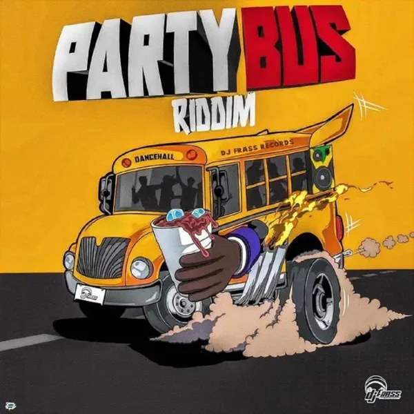 Party Bus Riddim - Dj Frass Records