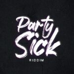 Party Sick Riddim – Trucha Corporation
