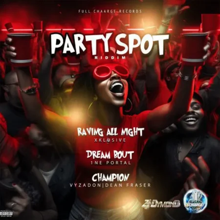 Party Spot Riddim – Full Chaarge Records Party Spot Riddim - Full Chaarge Records