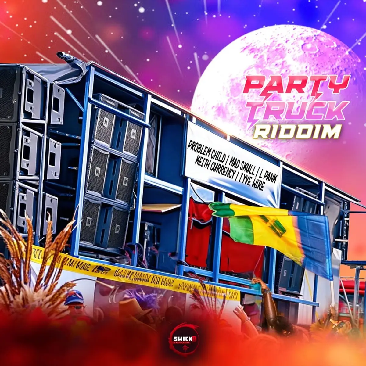 Party Truck Riddim – Swick B Productions Party Truck Riddim - Swick B Productions