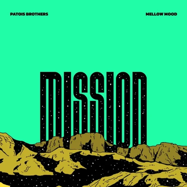 Patois Brothers & Mellow Mood - Mission