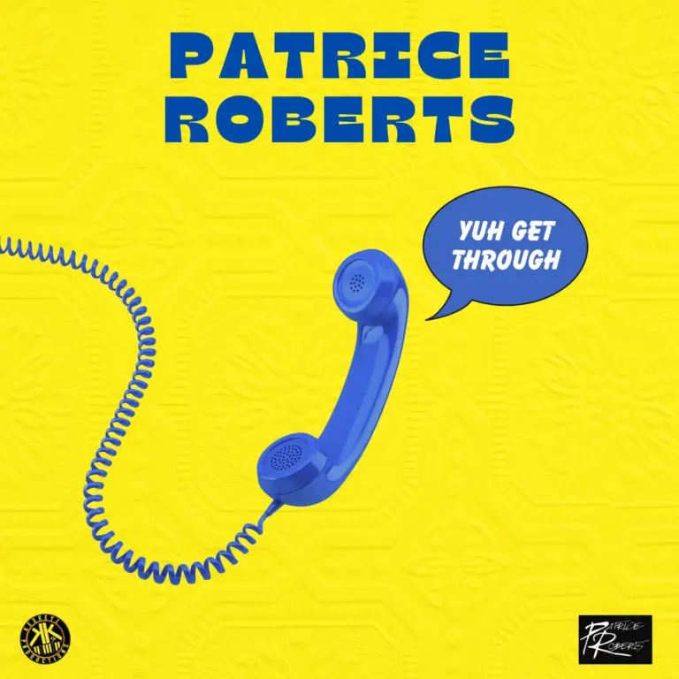 Patrice Roberts – Yuh Get Through Patrice Roberts - Yuh Get Through