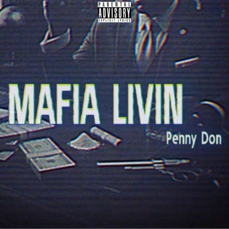 Penny Don – Mafia Livin Penny Don - Mafia Livin