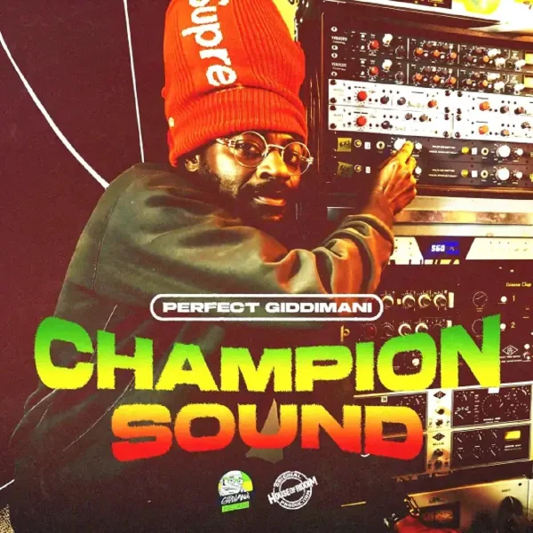 Perfect Giddimani - Champion Sound