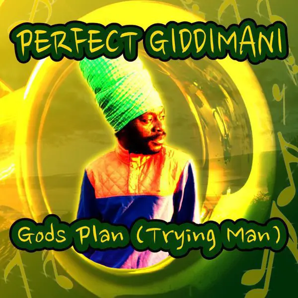 Perfect Giddimani - Gods Plan (trying Man)