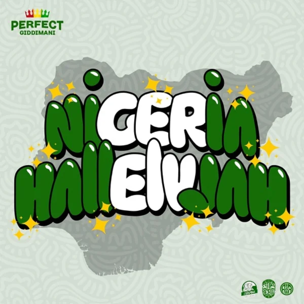 Perfect Giddimani - Nigeria Hallelujah