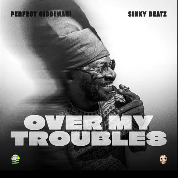 Perfect Giddimani - Over My Troubles Perfect Giddimani - Over My Troubles