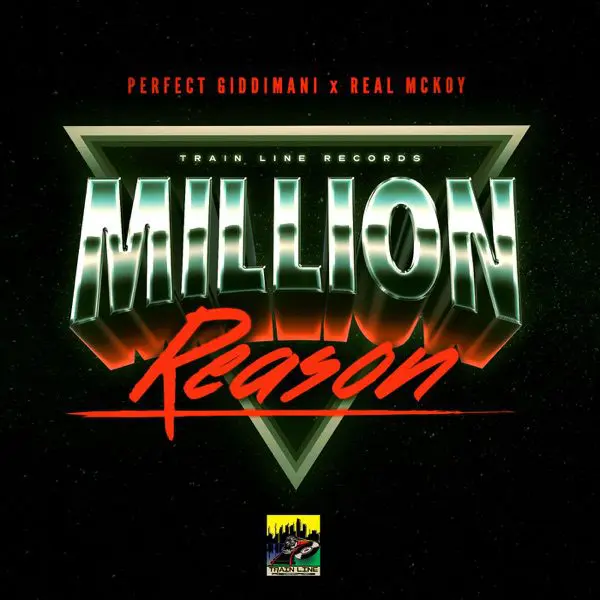 perfect giddimani & real mckoy - million reason