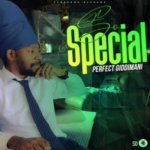 Perfect Giddimani & Fanbrown - So Special