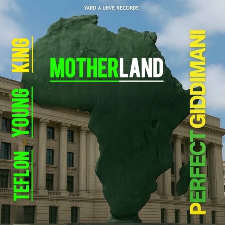 Perfect Giddimani & Teflon Young King - Motherland
