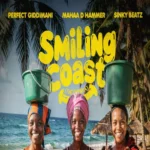 Perfect Giddimani x Mahaa D Hammer x Sinky Beatz – Smiling Coast