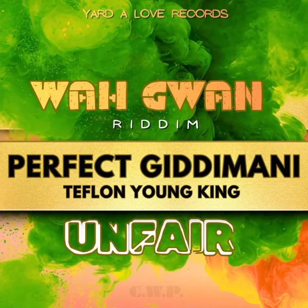 Perfect Giddimani X Teflon Young King - Unfair