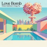 Perfect Giddimani x Yungg Trip – Love Bomb