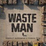 Perfect Giddimani x Yungg Trip – Waste Man