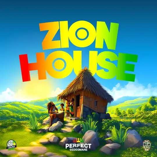 Perfect Giddimani & Sinky Beatz - Zion House