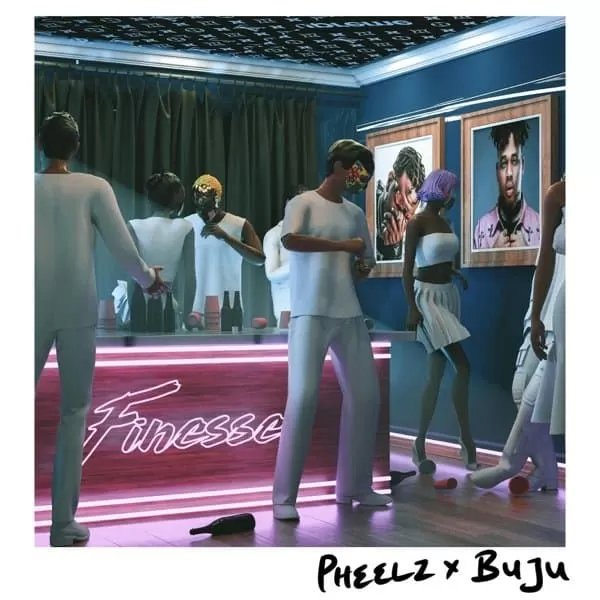 pheelz and buju - finesse