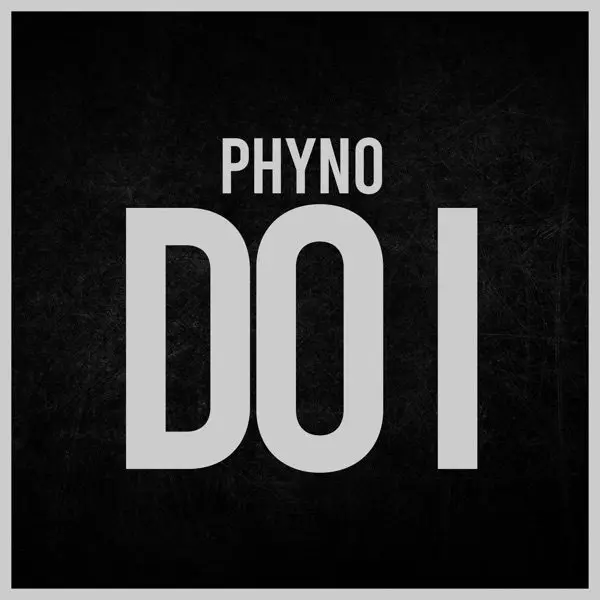 phyno - do i