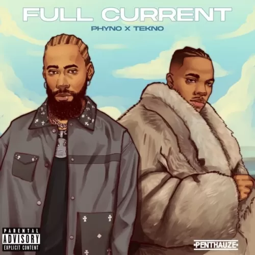 phyno & tekno - full current (that's my baby)