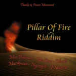 Pillar Of Fire Riddim – Thanks & Praise Movement