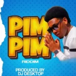 Pim Pim Riddim (2023) – Dj Desktop