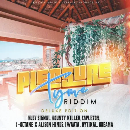 Pleasure Tyme Riddim (deluxe Edition) - Troyton Music