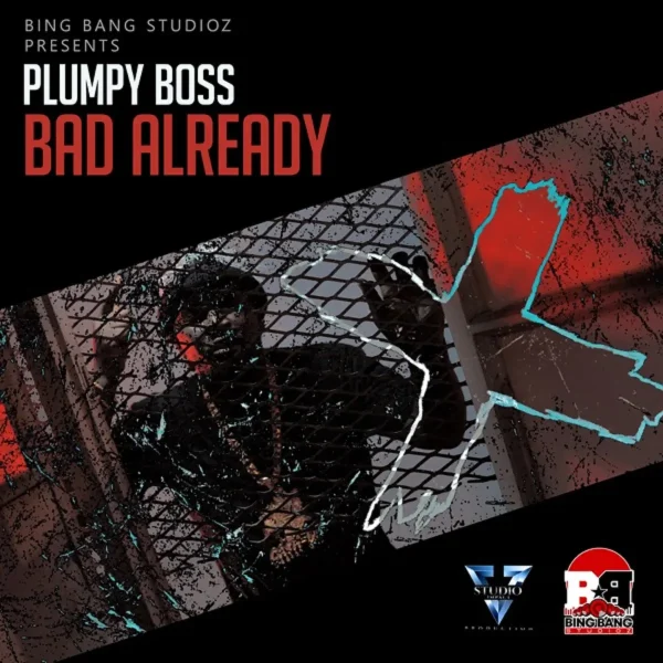 Plumpy Boss - Bad Already