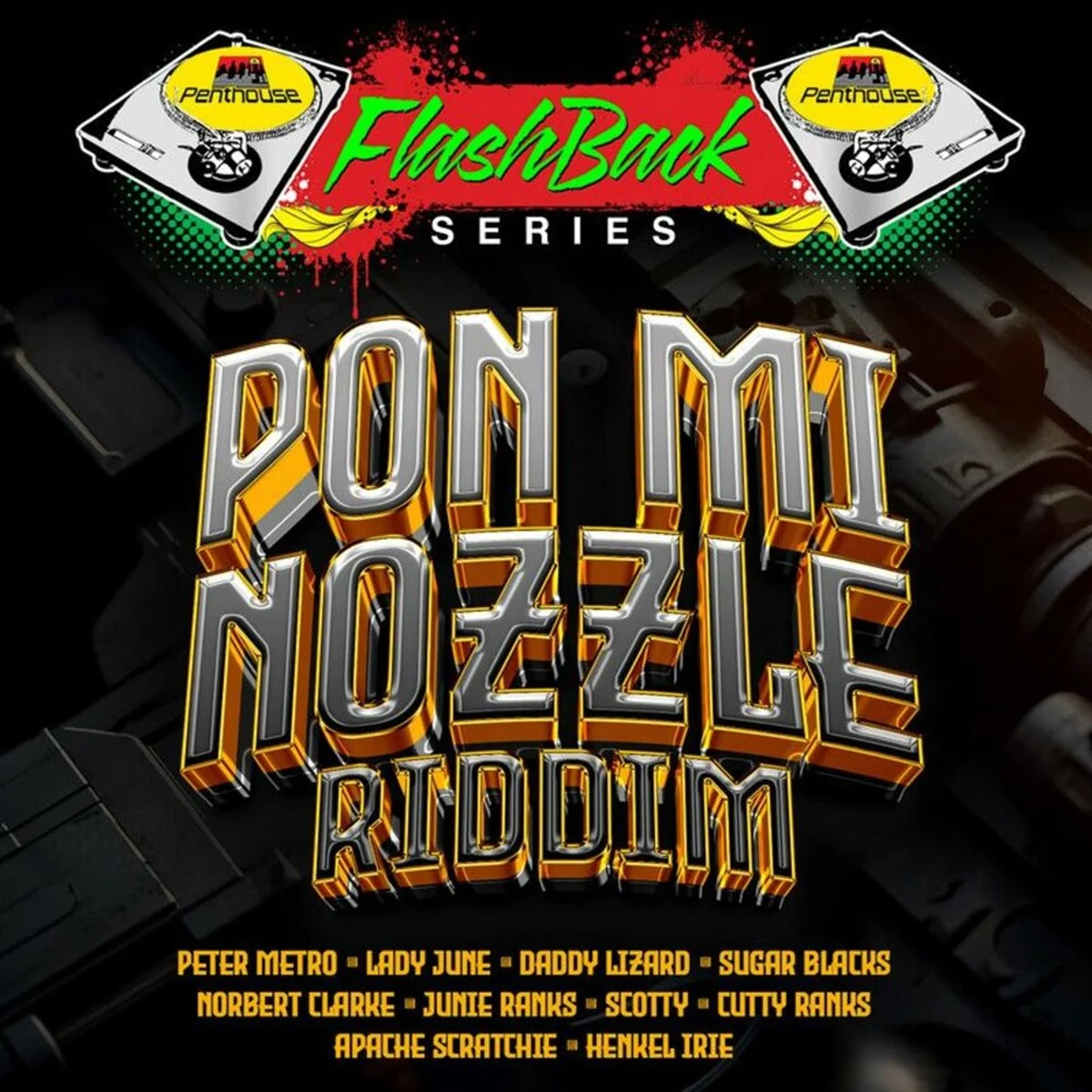 Pon Mi Nozzle Riddim (penthouse Flashback Series) - Penthouse Records