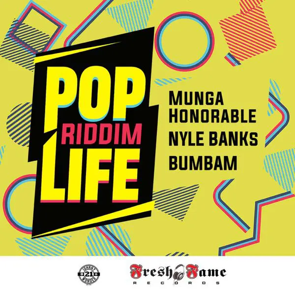 Pop Life Riddim - Fresh Fame Records