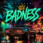 Popcaan – Badness