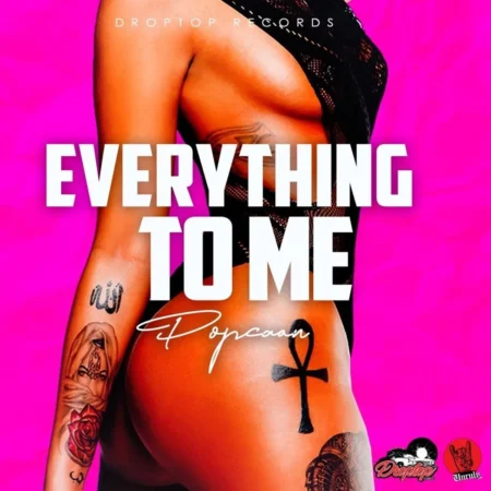 Popcaan - Everything  To Me