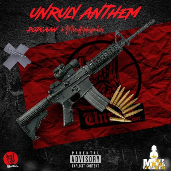 Popcaan & Mrruffupdaspeaker - Unruly Anthem